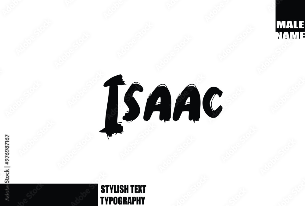 Isaac Baby Boy Name In Bold Grunge And Rough Typography Brush Text Isaac Baby Boy Name In Bold Grunge And Rough Typography Brush Text