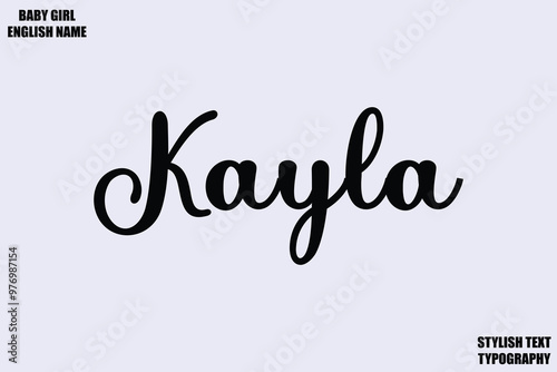 Kayla Female Name - in Stylish Cursive Typography Text