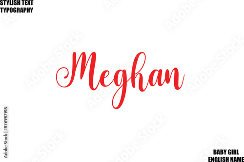 Meghan Female Name - in Stylish Cursive Typography Text