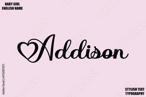Addison Female Name - in Stylish Cursive Typography Text