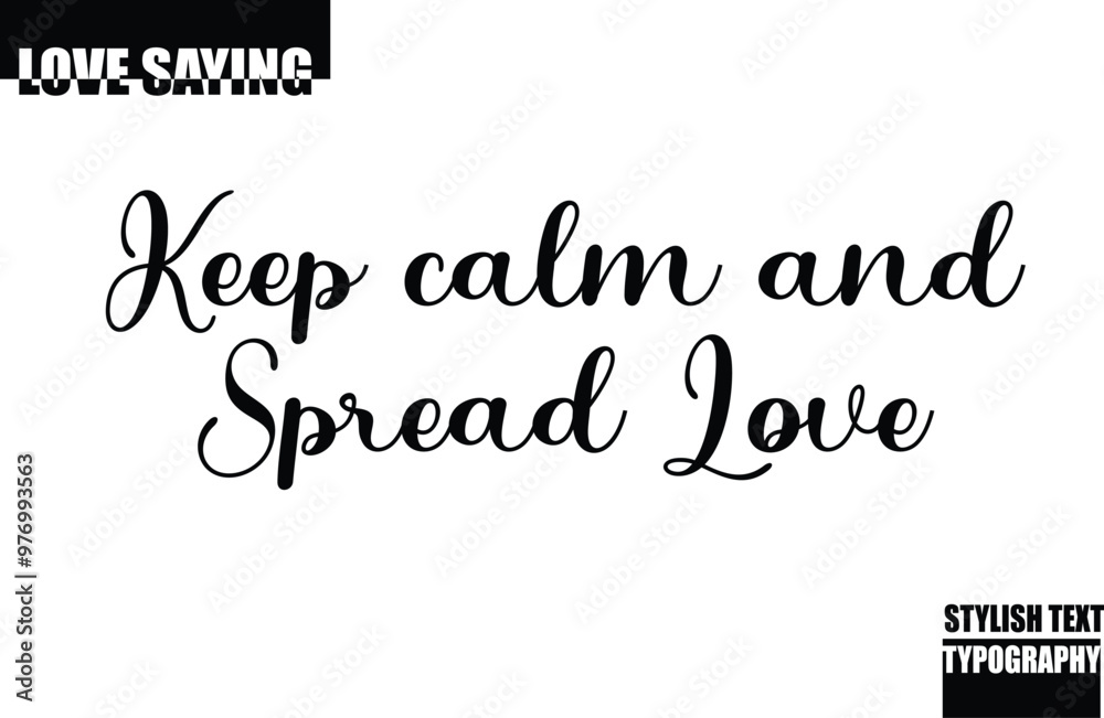 Fototapeta premium Modern Stylish Typography Text Inspirational Love Quote Keep calm and Spread Love