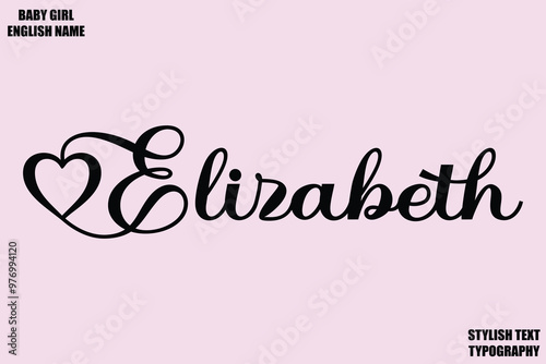 Elizabeth Baby Girl Name Stylish Cursive Text Typography 