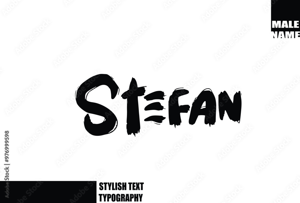 Bold Grunge And Rough Brush Text Typography Of Baby Boy Name Stefan.