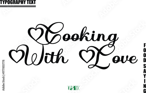 Cooking With Love Food Quote Of Modern Cursive Typography Text