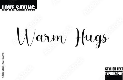 Warm Hugs Modern Stylish Typography Text Inspirational Love Quote