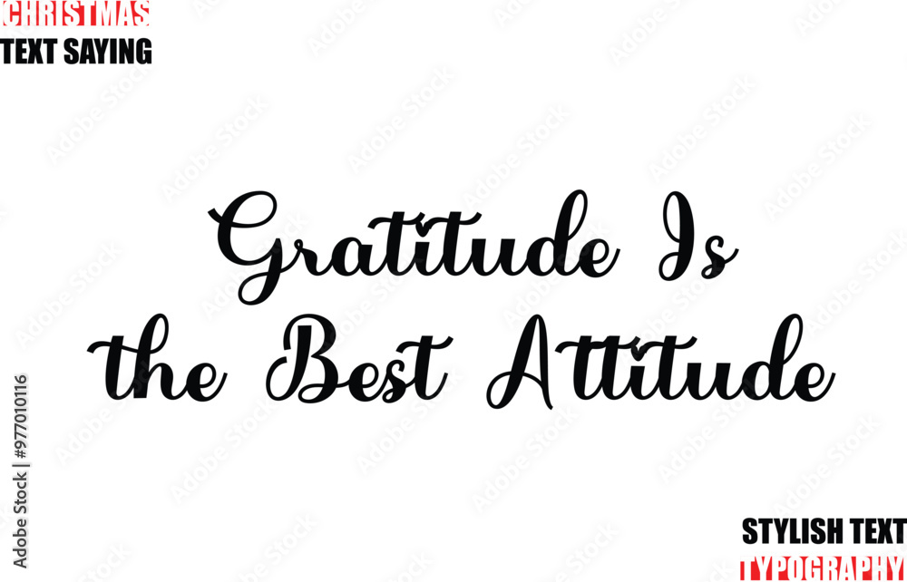Stylish Calligraphic Lettering Inspirational Christmas Text Quote Gratitude Is the Best Attitude Stylish Calligraphic Lettering Inspirational Christmas Text Quote Gratitude Is the Best Attitude
