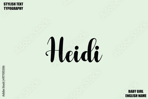 Heidi. Woman's Name Hand Drawn Lettering Vector Cursive Text Typography 