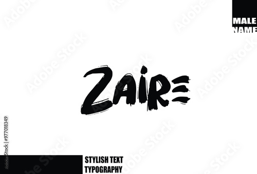  Zaire Baby Boy Name In Bold Grunge And Rough Brush Text Typography