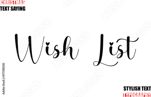 Wish List. Typescript Cursive Text Christmas Quote