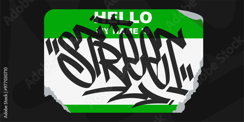 Graffiti Style Sticker Hello My Name Is With Some Street Art Lettering Vector Illustration photo