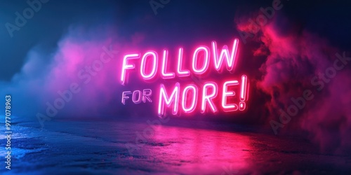 Vibrant Neon 'Follow for More!' Sign: A Captivating Graphic for Social Media Engagement