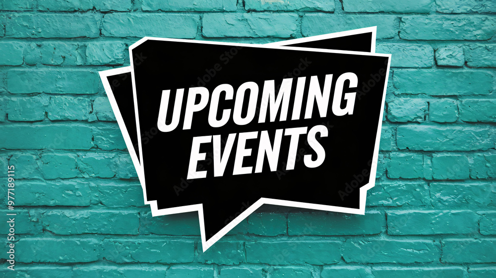 Obraz premium 'Upcoming Events' Banner on Vintage Turquoise Brick Wall with a Grunge Texture