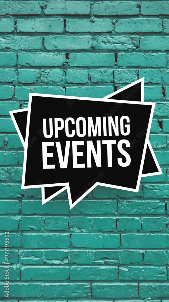 Obraz premium Eye-catching 'Upcoming Events' Announcement on Turquoise Brick Wall Background