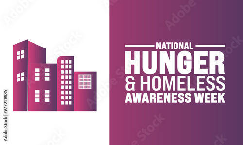 National Hunger and Homelessness Awareness Week. Holiday concept. suitable for placard, background,Greeting Card, Poster design template with text inscription, standard Social Media Post.