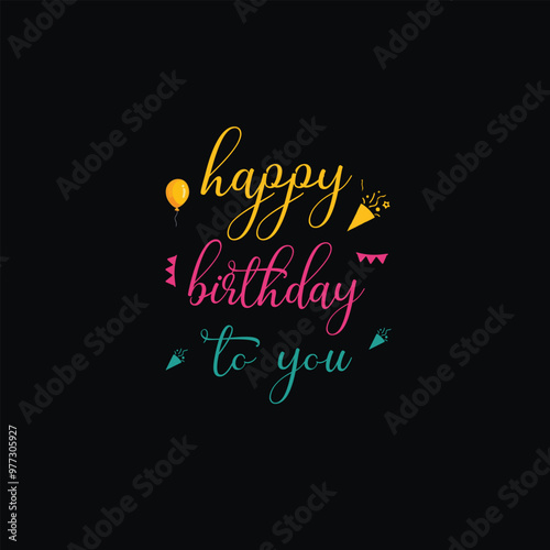 happy birthday greetings typography for t-shirts