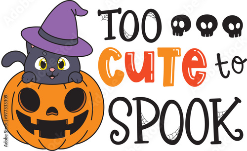 Cartoon too cute to spook halloween-themed text art vector illustration