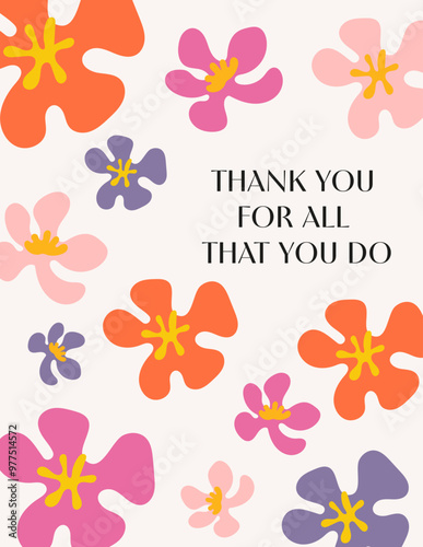 Thank you for all that you do. Thanksgiving vector illustration with flowers, cute floral motive for greeting card, appreciation card, gift tag, print for friends, customers, colleges.