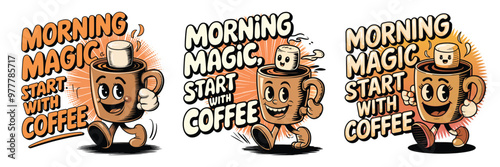 Morning Magic Start With Coffee