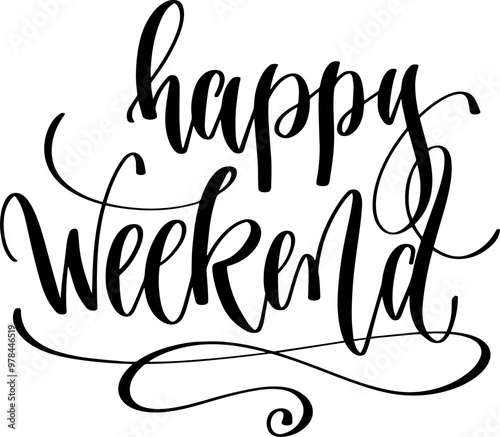 happy weekend - hand lettering inscription text, calligraphy vector illustration