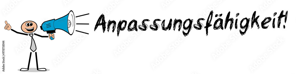 Anpassungsfähigkeit! Anpassungsfähigkeit!