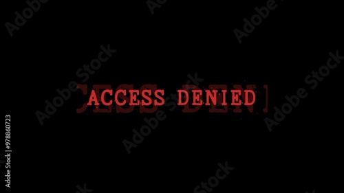 Access Denied sign with Red Ink on black background, animated end screen for video content, Hacker Interface Screen.