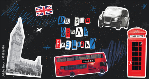 Do you speak English collage poster, UK flag, Big Ben tower, red double decker bus and telephone booth cutout elements set on black board background. Ransom letters question