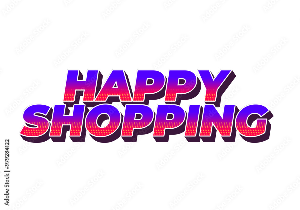 Happy shopping. Text effect with 3D style and modern colors Happy shopping. Text effect with 3D style and modern colors