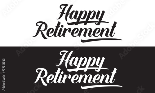 HAPPY RETIREMENT black and white brush calligraphy banner on black and white background. Vector illustration. EPS 10 