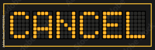 Orange color led banner in word cancel on black background
