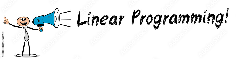 Linear Programming! Linear Programming!