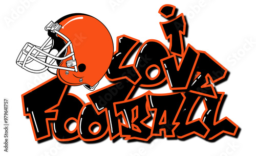 I Love Football - black and orange Football player helmet, sport vector graphics for street art - graffiti lettering typography - art illustration - multicolor - writen Word