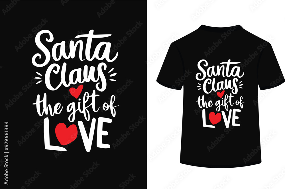 Santa Claus the gift of love t shirt design. Santa Claus the gift of love t shirt design.