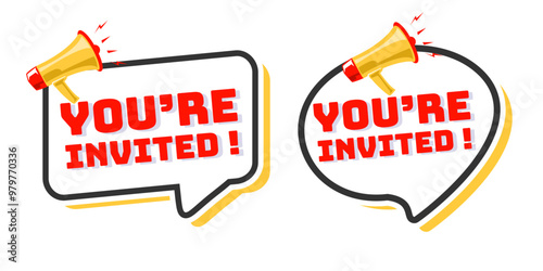 You're invited symbol with megaphone banner. Loudspeaker with speech bubble. Marketing and advertising tag Vector