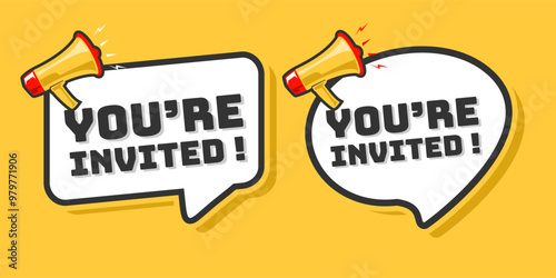 You're invited symbol with megaphone banner. Loudspeaker with speech bubble. Marketing and advertising tag Vector