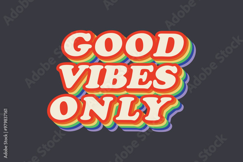 Good vibes only t-shirt design. Colorfull, white, rainbow, cool, Slogan typography for female pink t-shirt. This design can be used on T-Shirts, Mugs, Bags, Poster Cards and much more.