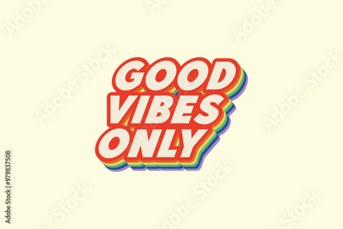 Good vibes only t-shirt design. Colorfull, white, rainbow, cool, Slogan typography for female pink t-shirt. This design can be used on T-Shirts, Mugs, Bags, Poster Cards and much more.