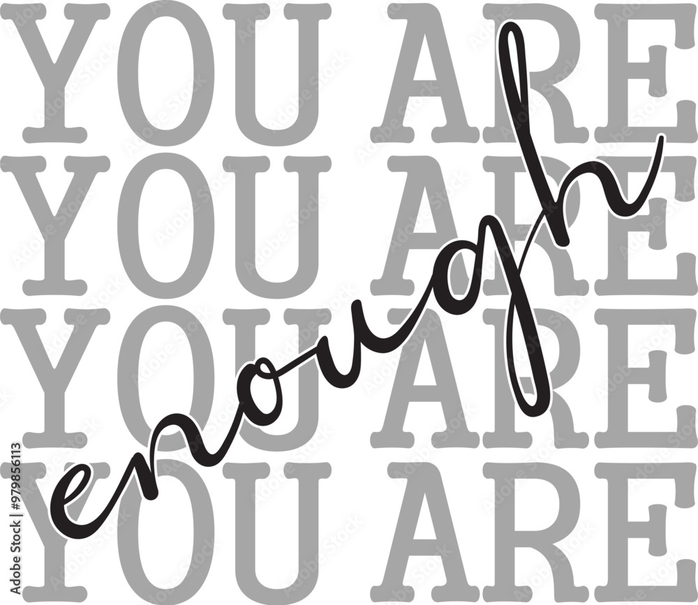 You Are Enough You Are Enough