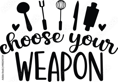 Choose Your Weapon