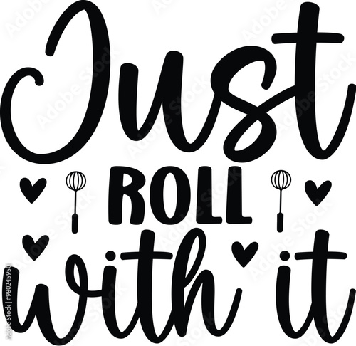 Just Roll with It