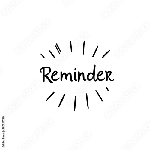 A minimalistic reminder icon showcases a handwritten style inscription surrounded by radiating lines, symbolizing encouragement and motivation in daily tasks