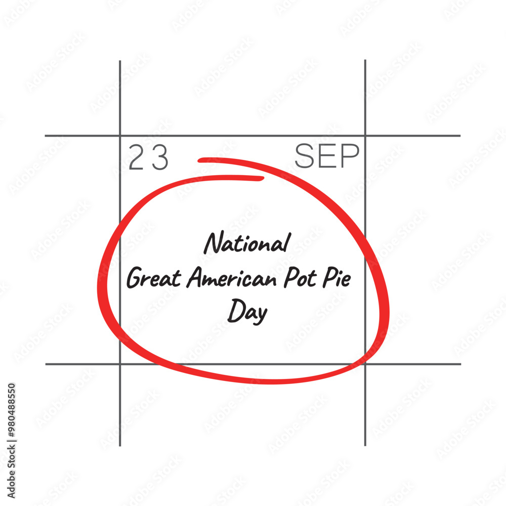 Obraz premium National Great American Pot Pie Day, September 23 - calendar date.