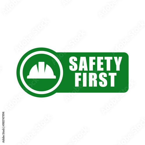 Safety first sign logo design for safety workplace factory manufacture banner.
