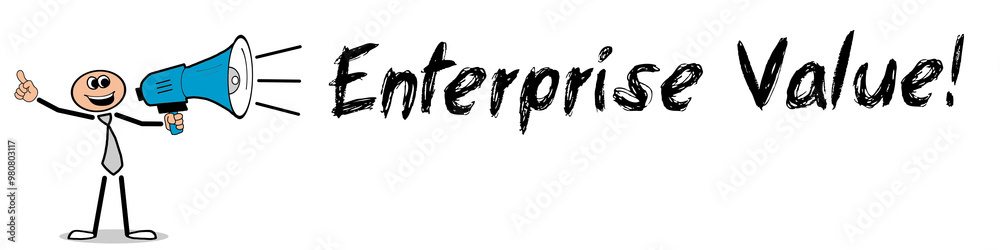 Enterprise Value! Enterprise Value!