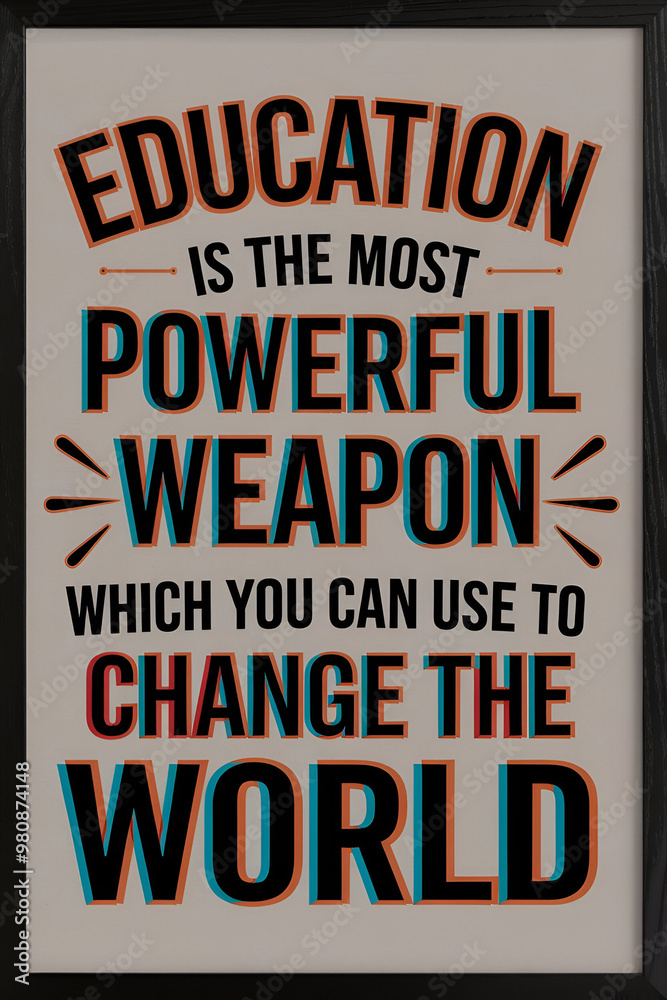 Fototapeta premium An inspiring quote about education as a powerful tool for global change, emphasizing its transformative potential