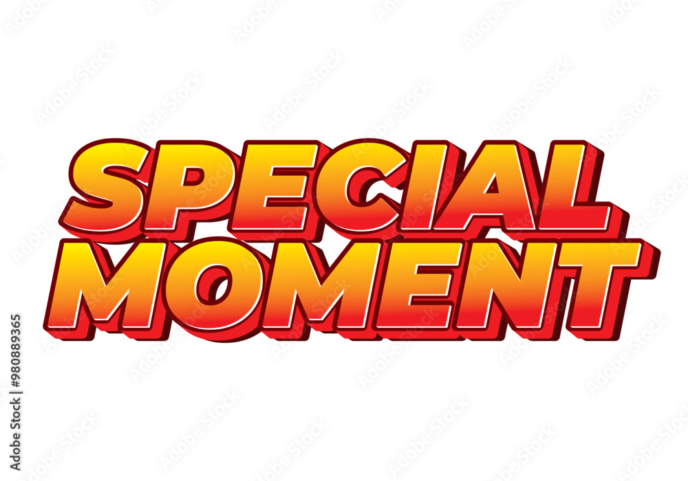 Special moment. Text effect in 3D look with modern colors Special moment. Text effect in 3D look with modern colors