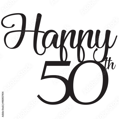 Happy 50 th fifty birthday anniversary party celebration