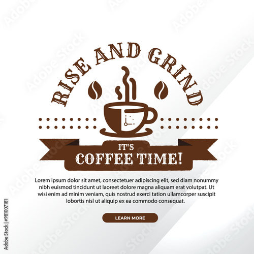Coffee quotes rise and grind, it's coffee time poster cafe design