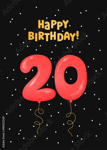 Happy Birthday 20 years greeting card design. Vector illustration. Vertical Bday card template. Colorful helium balloons number 20 and text. Fun celebration postcard