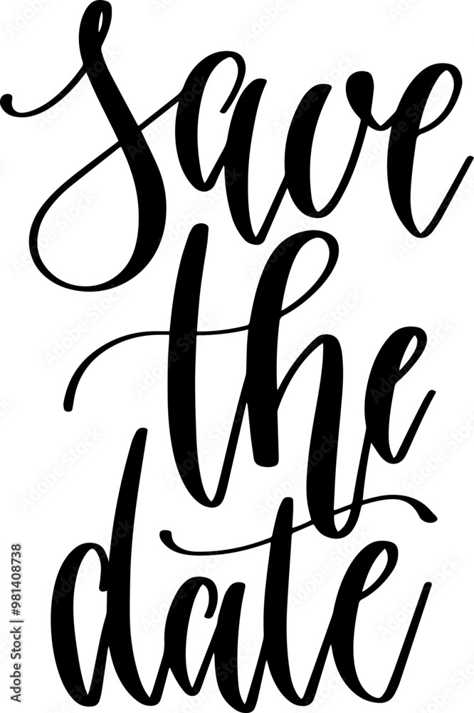 save the date - hand lettering inscription text positive quote, calligraphy vector illustration save the date - hand lettering inscription text positive quote, calligraphy vector illustration