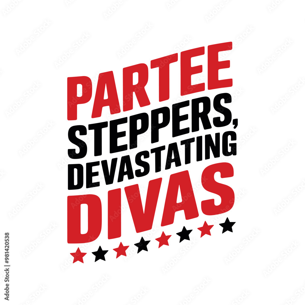 Partee Steppers, Devastating Divas typography t shirt design, motivational typography t shirt design, inspirational quotes t-shirt design Partee Steppers, Devastating Divas typography t shirt design, motivational typography t shirt design, inspirational quotes t-shirt design